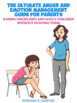 cover image of THE ULTIMATE ANGER AND EMOTION MANAGEMENT GUIDE FOR PARENTS
